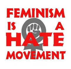 Feminism is a hate movement