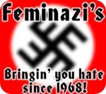 Feminazis since 1968